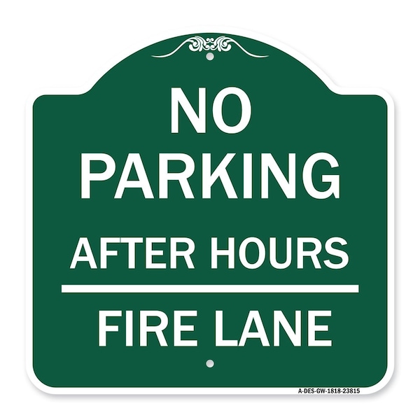 Signmission No Parking-After Hours Fire Lane, Green & White Aluminum Sign, 18" x 18", GW-1818-23815 A-DES-GW-1818-23815 - main